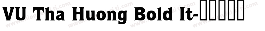 VU Tha Huong Bold It字体转换